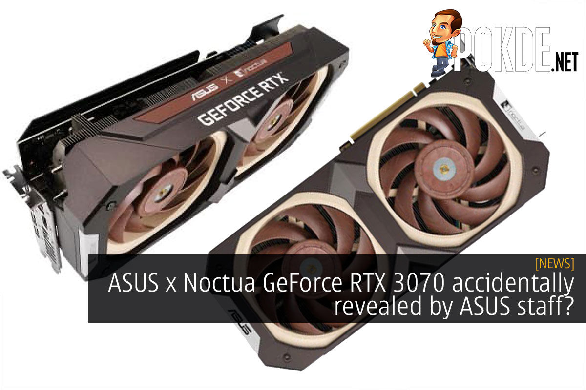 ASUS x Noctua GeForce RTX 3070 accidentally revealed by ASUS staff? - 75