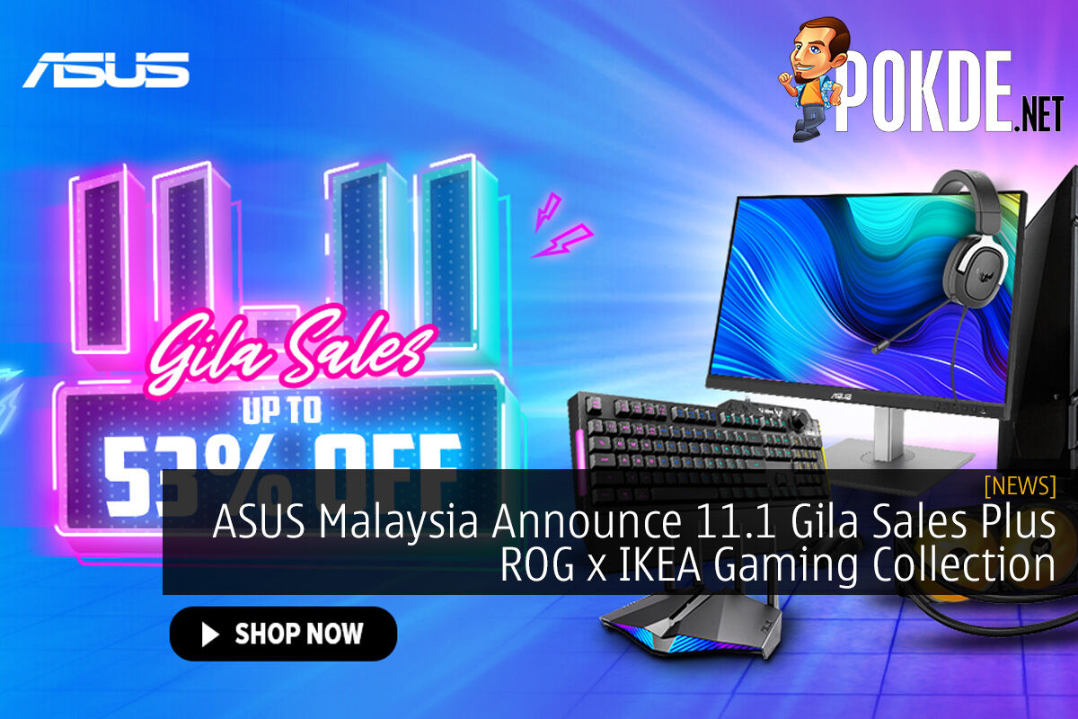 ASUS Malaysia Announce 11.1 Gila Sales Plus ROG x IKEA Gaming Collection - 29