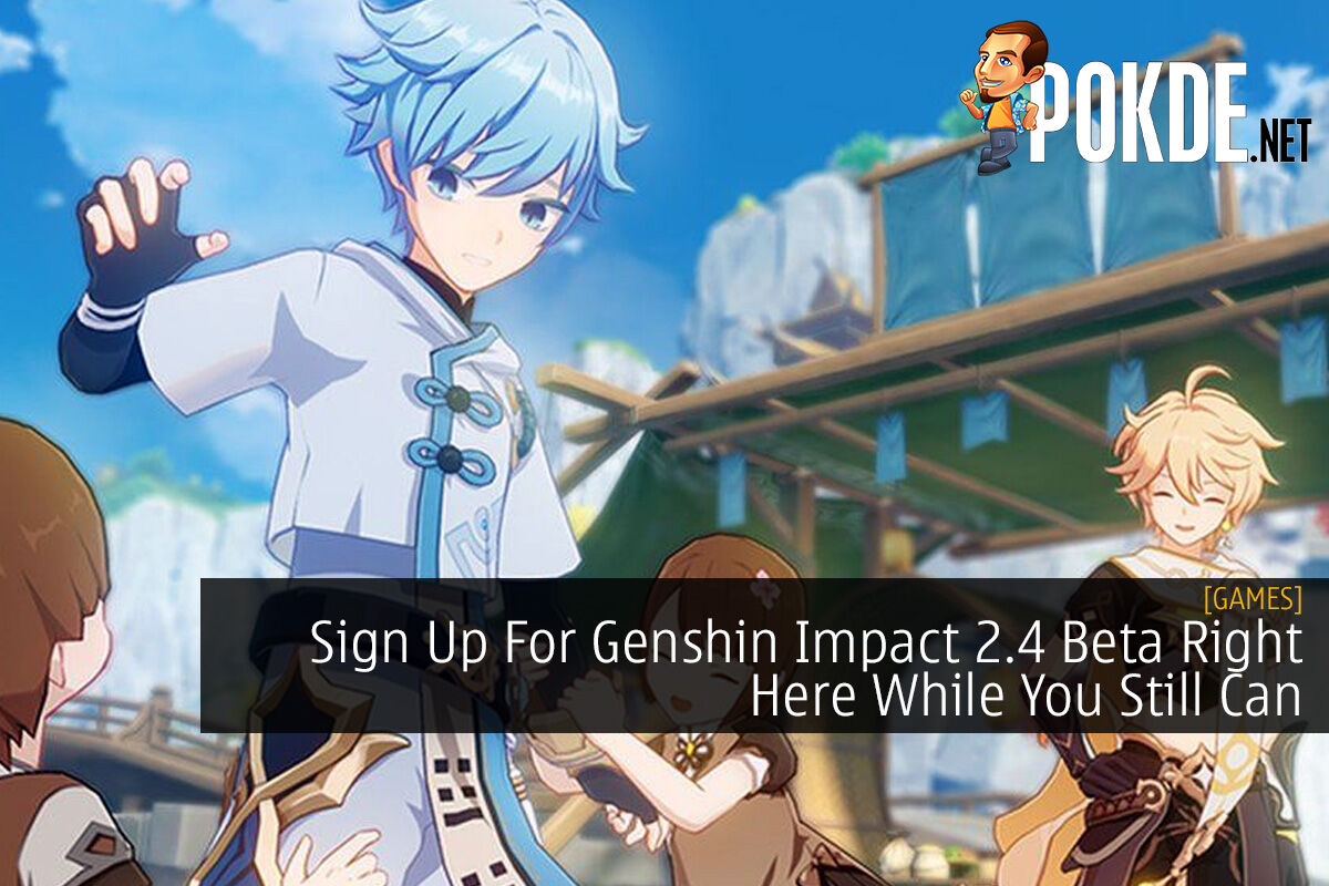 Sign Up For Genshin Impact 2.4 Beta Right Here While You Still Can