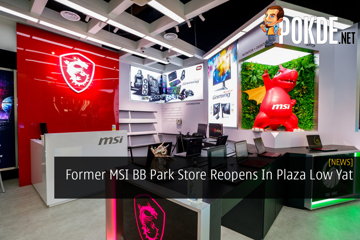 Former MSI BB Park Store Reopens In Plaza Low Yat - 73