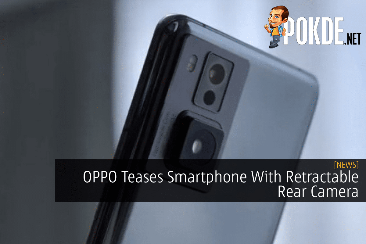 OPPO Teases Smartphone With Retractable Rear Camera - 30