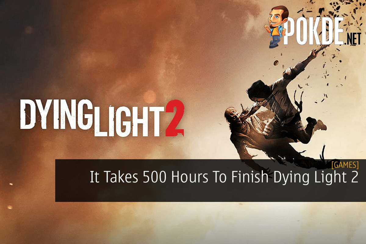 It Takes 500 Hours To Finish Dying Light 2 - 23