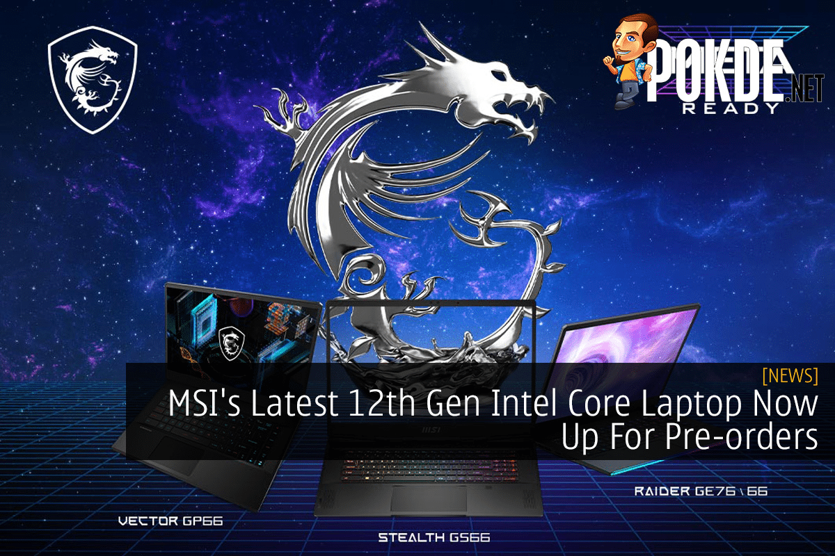 MSI's Latest 12th Gen Intel Core Laptop Now Up For Pre-orders - 74