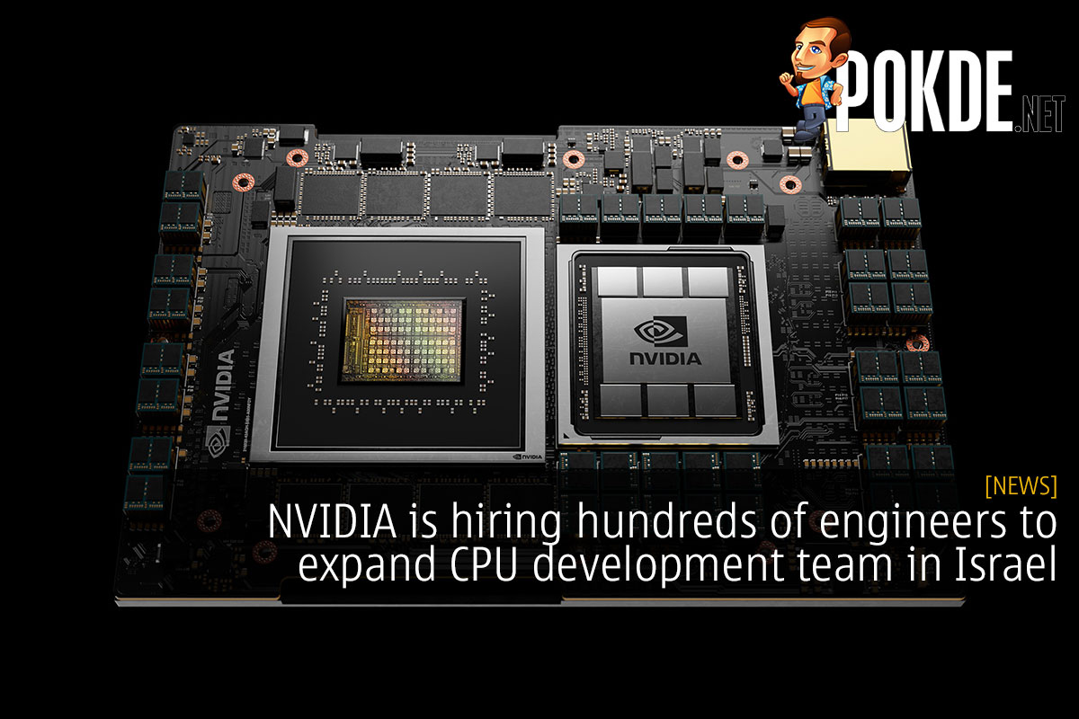 NVIDIA is hiring hundreds of engineers to expand CPU development team in Israel - 77