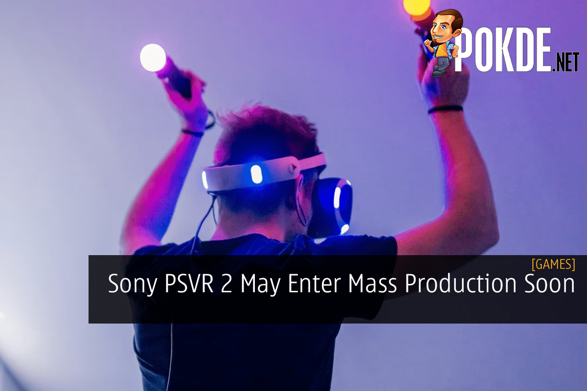 Sony PSVR 2 May Enter Mass Production Soon - 23