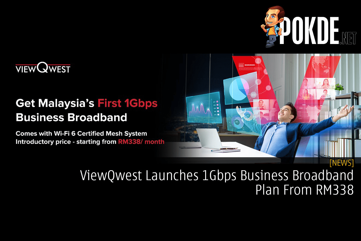 ViewQwest Launches 1Gbps Business Broadband Plan From RM338 - 17