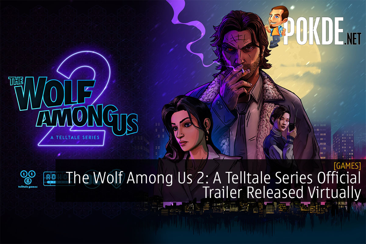 The Wolf Among Us 2: A Telltale Series Official Trailer Released Virtually