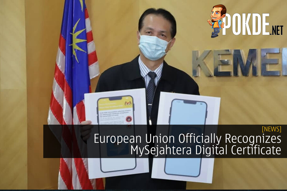 European Union Officially Recognizes MySejahtera Digital Certificate