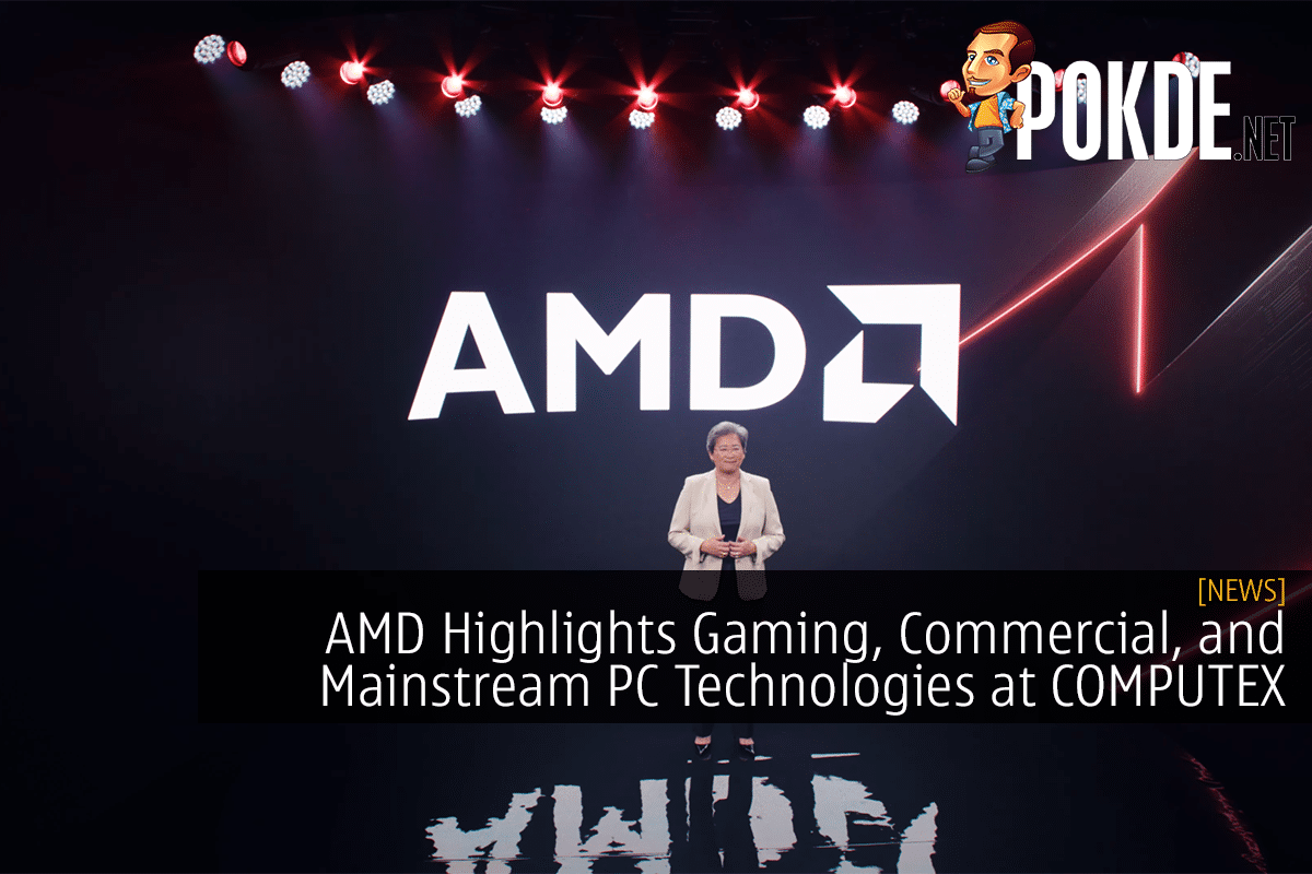 AMD Highlights Gaming, Commercial, and Mainstream PC Technologies at COMPUTEX 2022 - 20