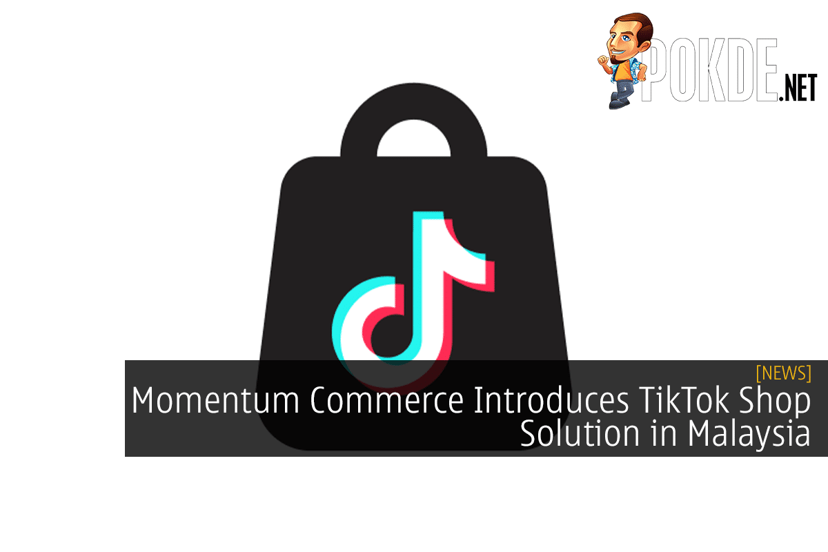 Momentum Commerce Introduces TikTok Shop Solution in Malaysia