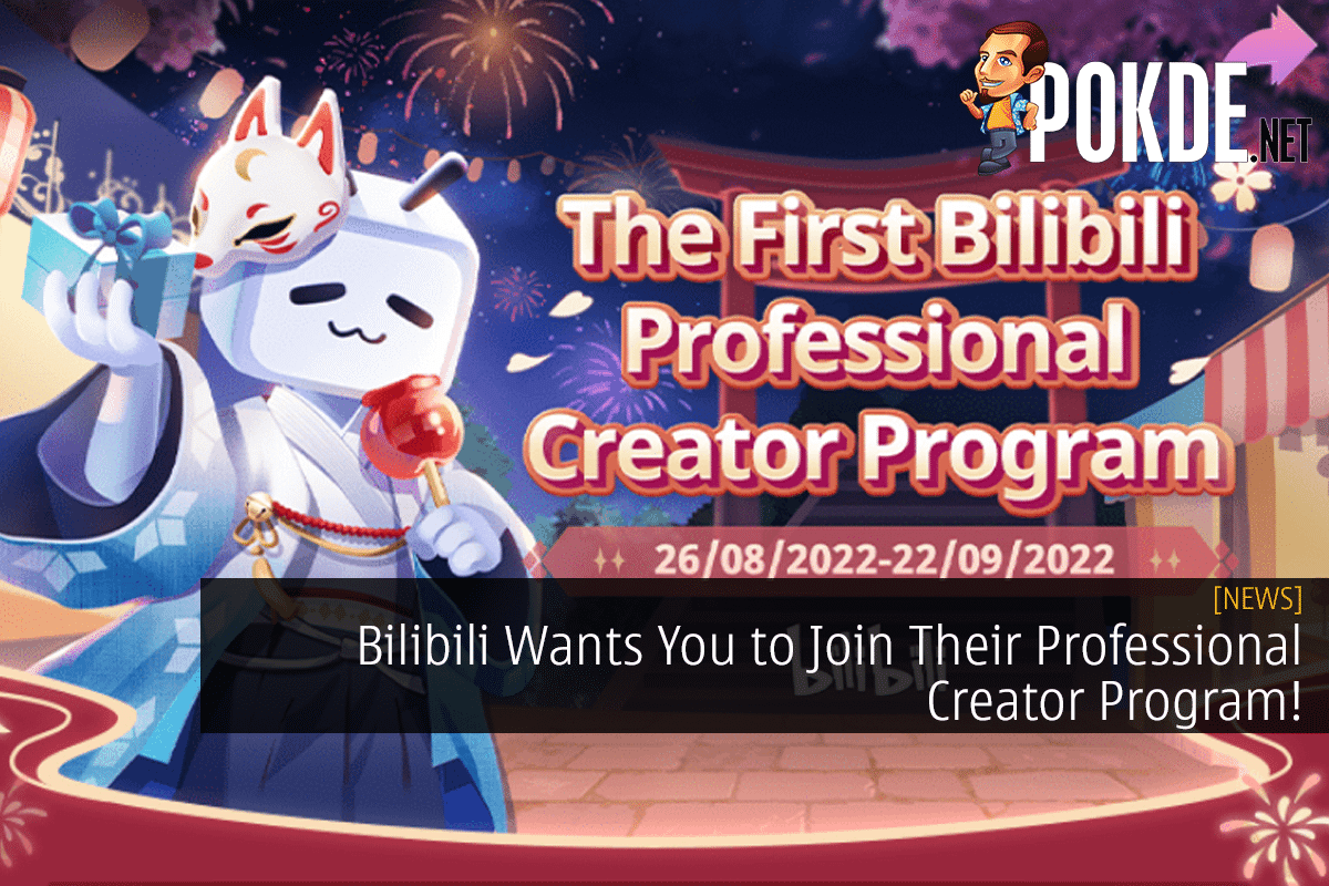 Bilibili Wants You to Join Their Professional Creator Program! - 29