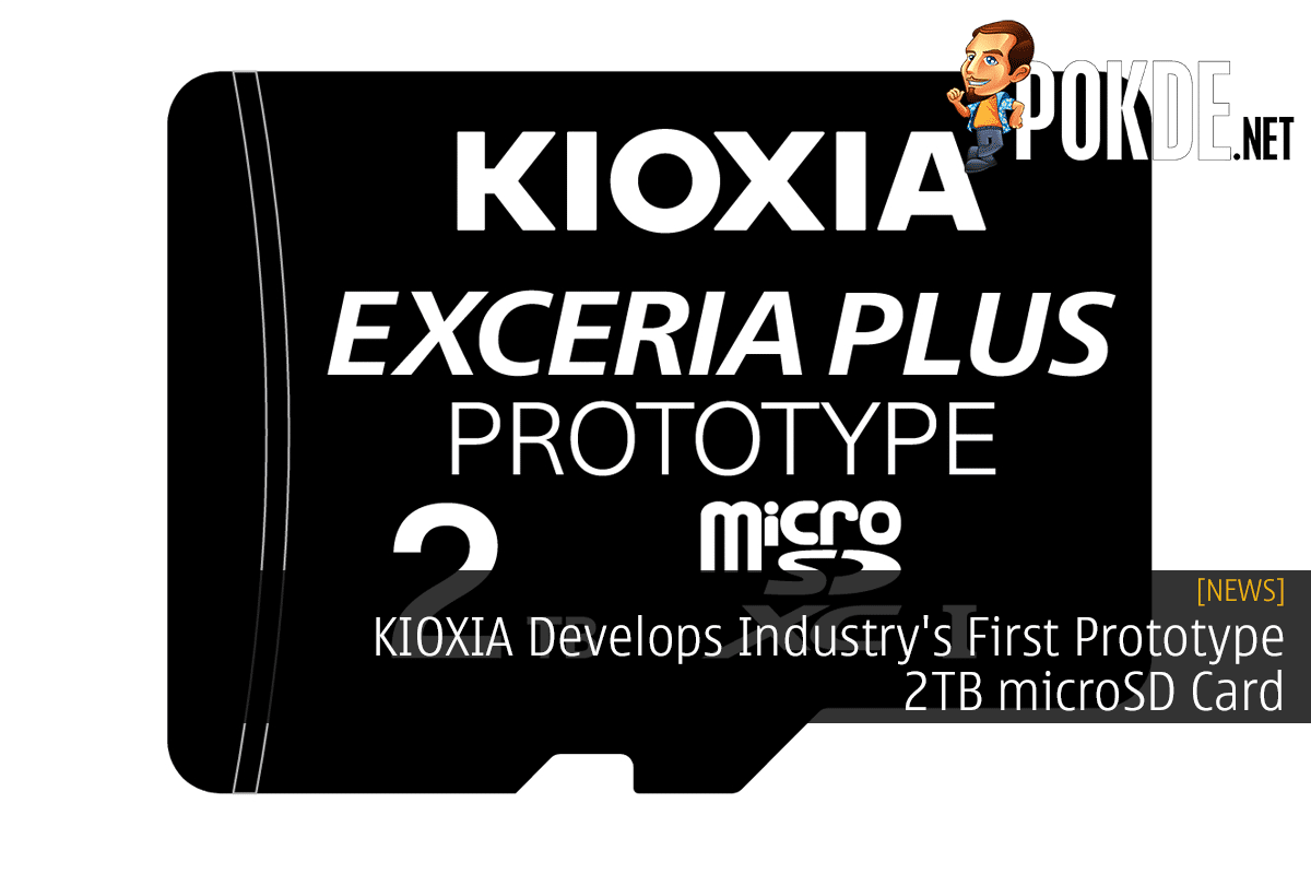 KIOXIA Develops Industry's First Prototype 2TB microSD Card - 25