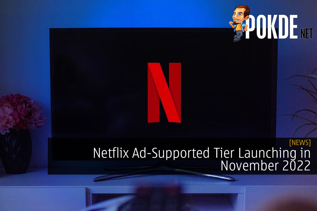 Netflix Ad-Supported Tier Launching in November 2022