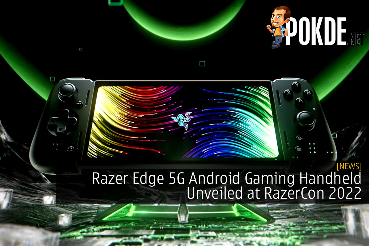 Razer Edge 5G Android Gaming Handheld Unveiled at RazerCon 2022