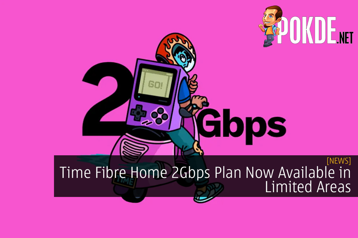 Time Fibre Home 2Gbps Plan Now Available in Limited Areas