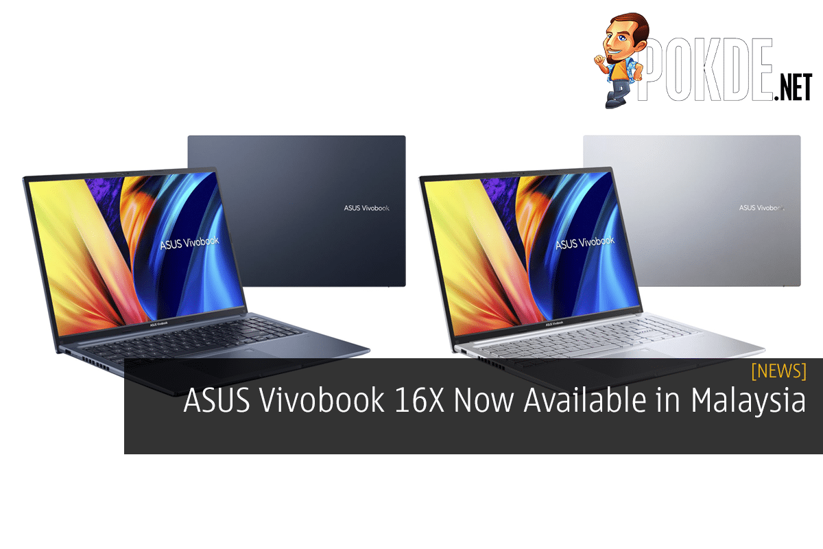 ASUS Vivobook 16X Now Available in Malaysia - 17