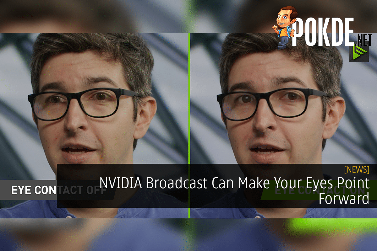 NVIDIA Broadcast Can Make Your Eyes Point Forward - 70