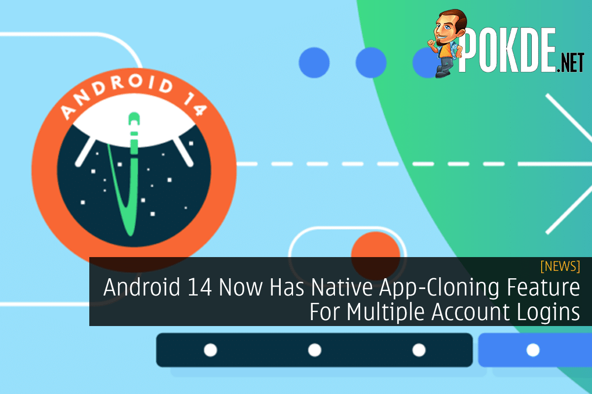 Android 14 Now Has Native App-Cloning Feature For Multiple Account Logins - 34
