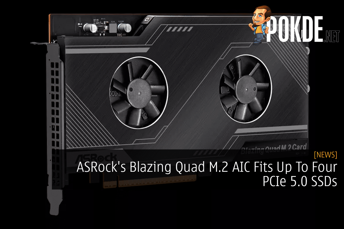 ASRock's Blazing Quad M.2 AIC Fits Up To Four PCIe 5.0 SSDs - 21