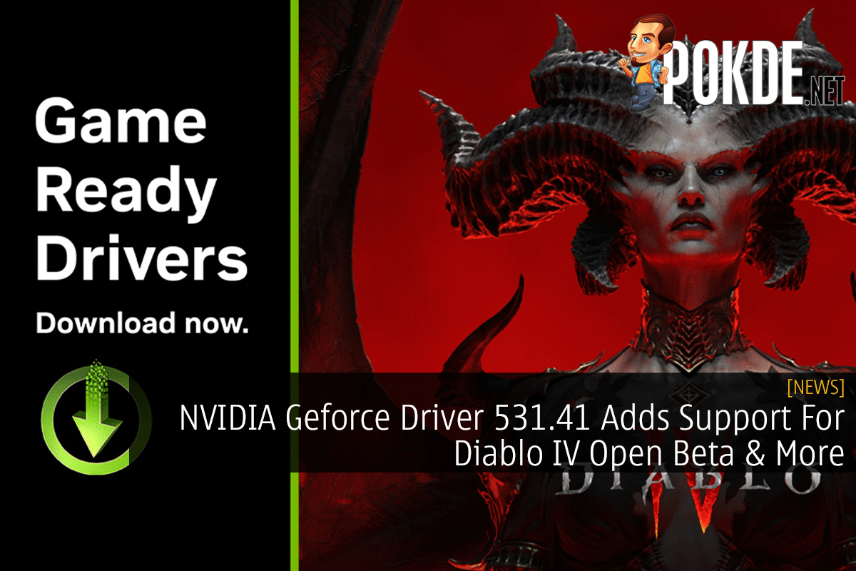 NVIDIA Geforce Driver 531.41 Adds Support For Diablo IV Open Beta & More - 75