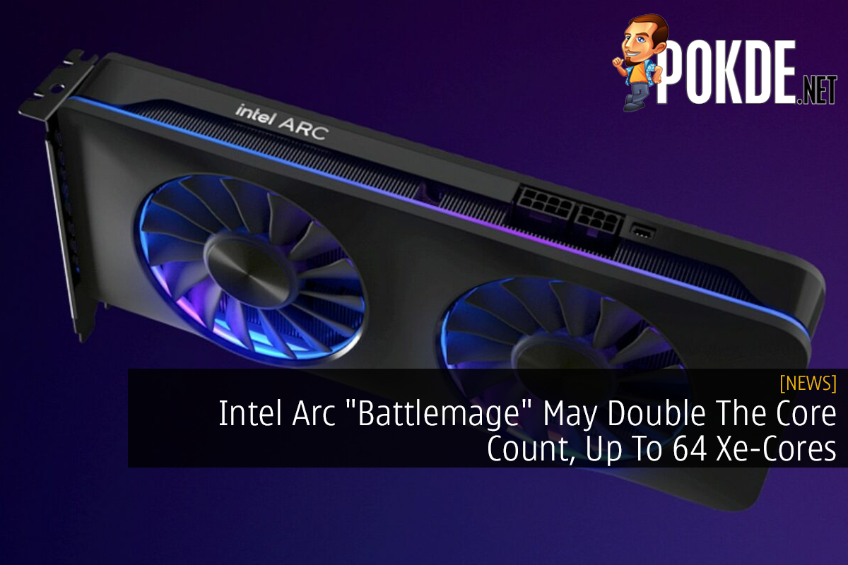 Intel Arc "Battlemage" May Double The Core Count, Up To 64 Xe-Cores - 32