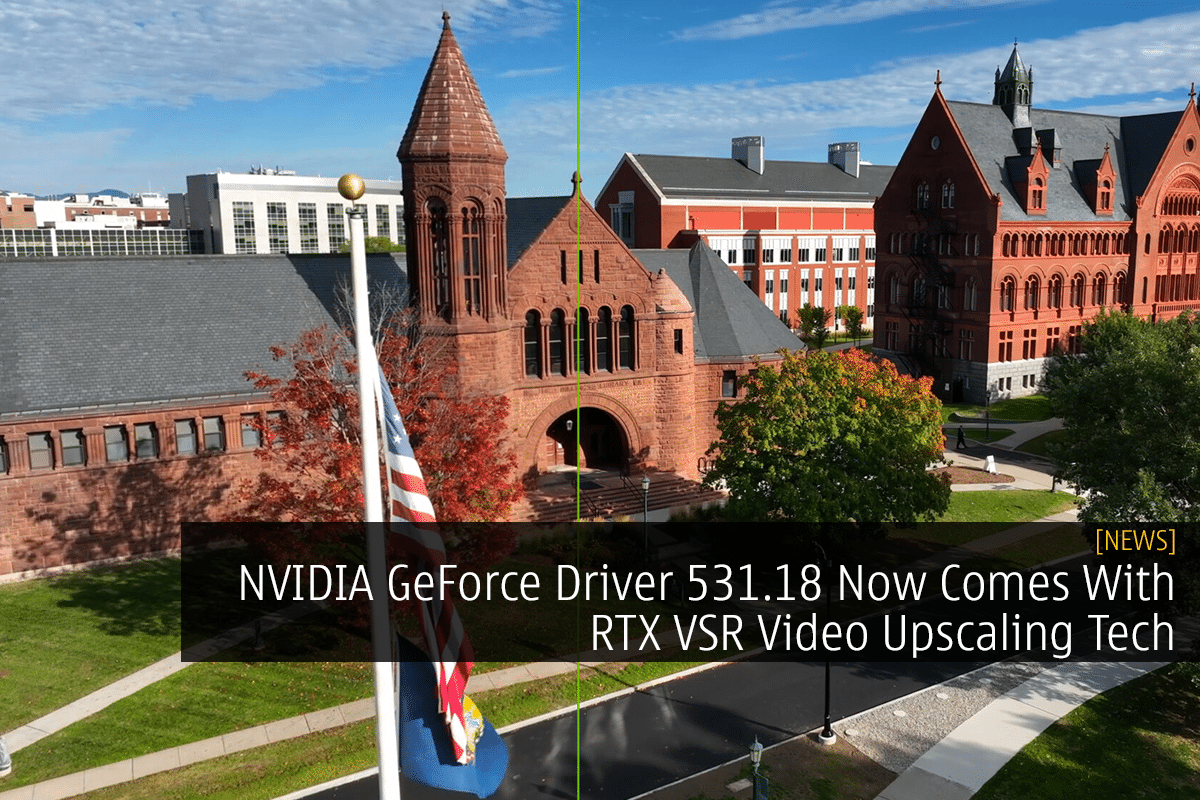 NVIDIA GeForce Driver 531.18 Now Comes With RTX VSR Video Upscaling Tech - 35