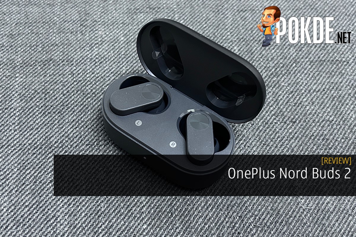 OnePlus Nord Buds 2 Review - It Checks Boxes - 24