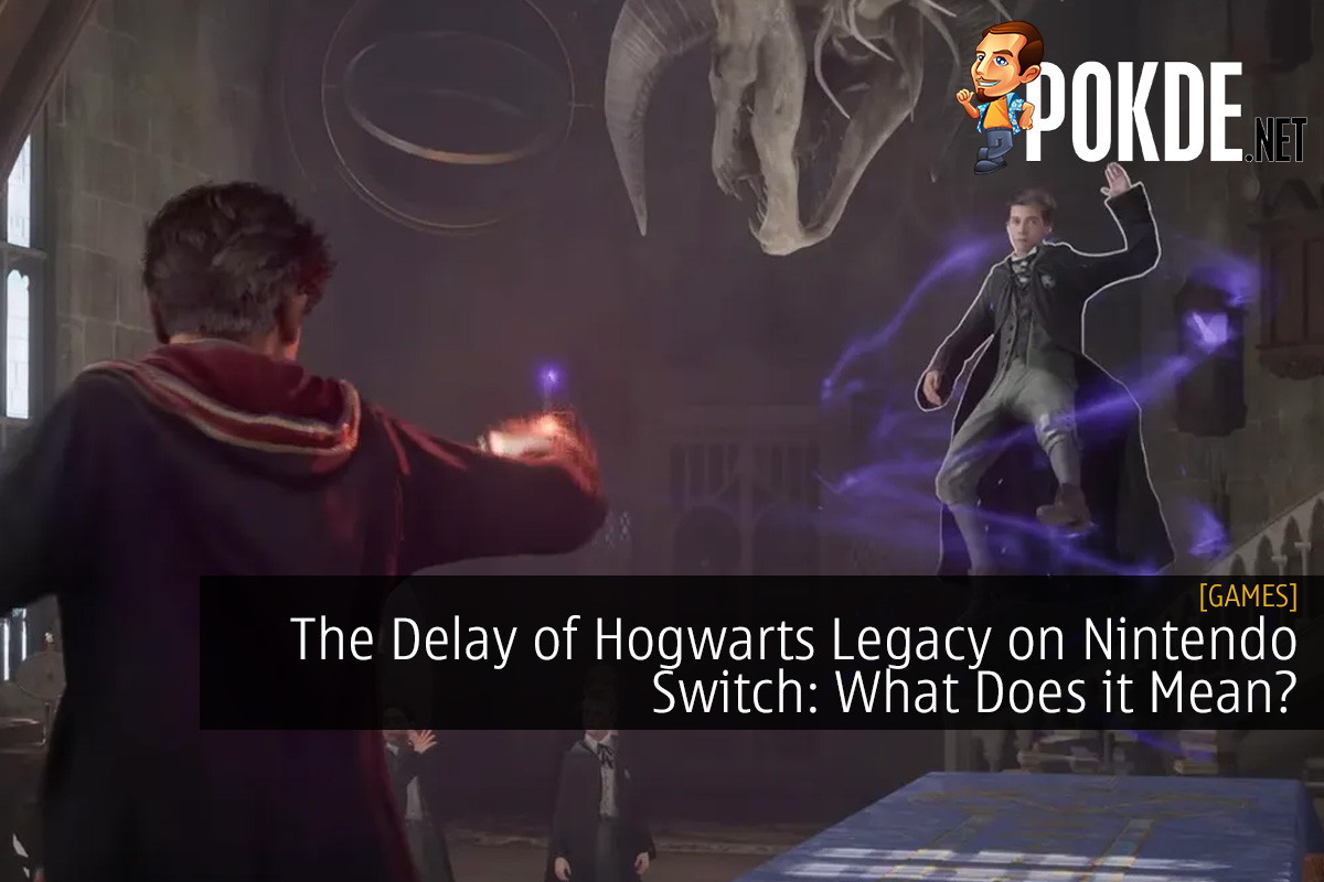 The Delay of Hogwarts Legacy on Nintendo Switch: What Does it Mean?