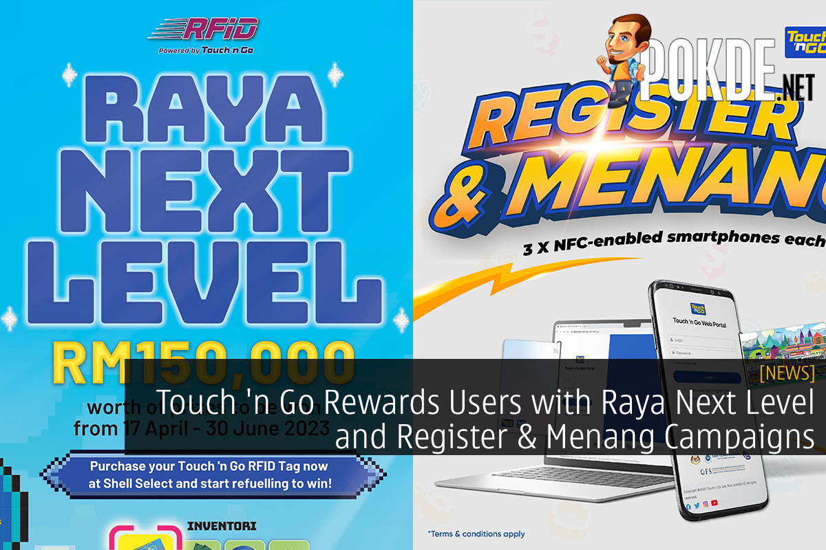 Touch 'n Go Rewards Users with Raya Next Level and Register & Menang Campaigns - 19