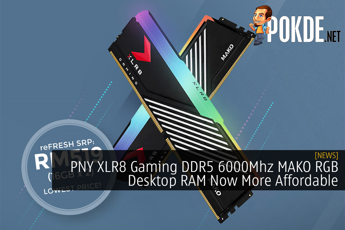 PNY XLR8 Gaming DDR5 6000Mhz MAKO RGB Desktop RAM Now More Affordable Than Ever