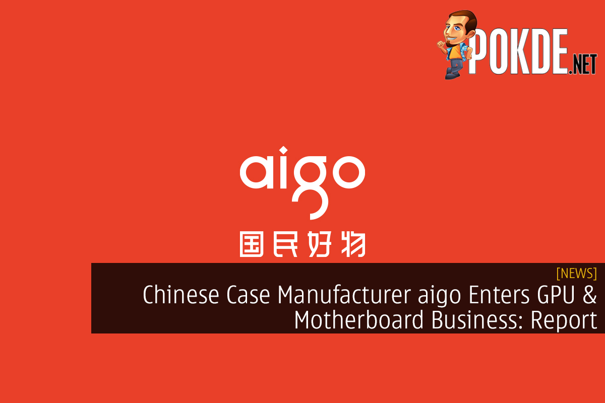 Chinese Case Manufacturer aigo Enters GPU & Motherboard Business: Report - 15