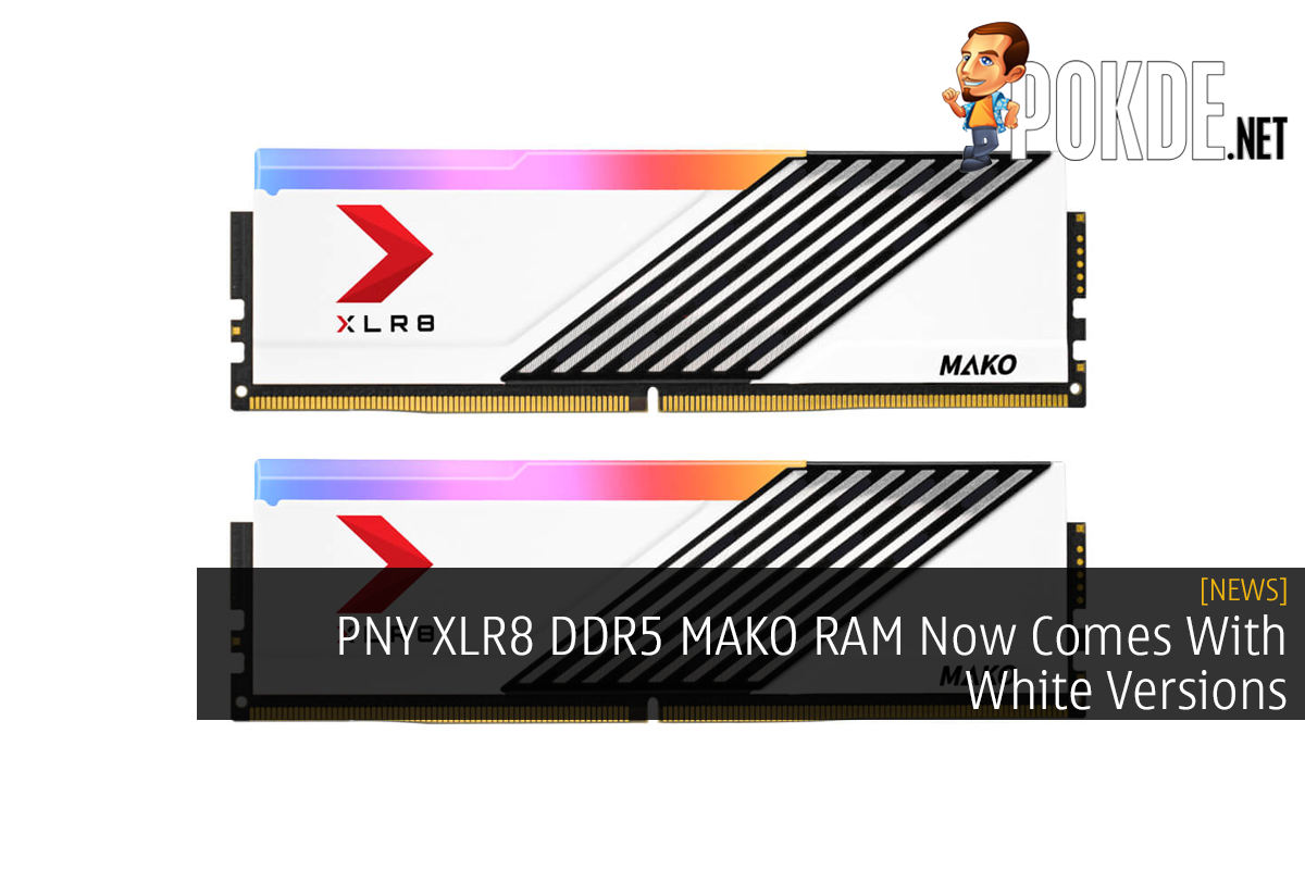 PNY XLR8 DDR5 MAKO RAM Now Comes With White Versions - 30