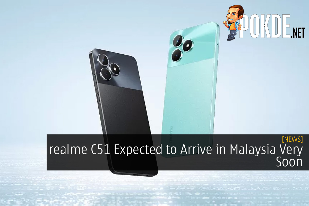 realme C51 Expected to Arrive in Malaysia Very Soon