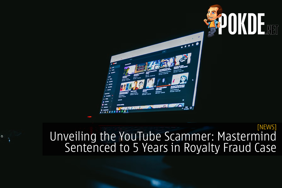 Unveiling the YouTube Scammer: Mastermind Sentenced to 5 Years in Royalty Fraud Case