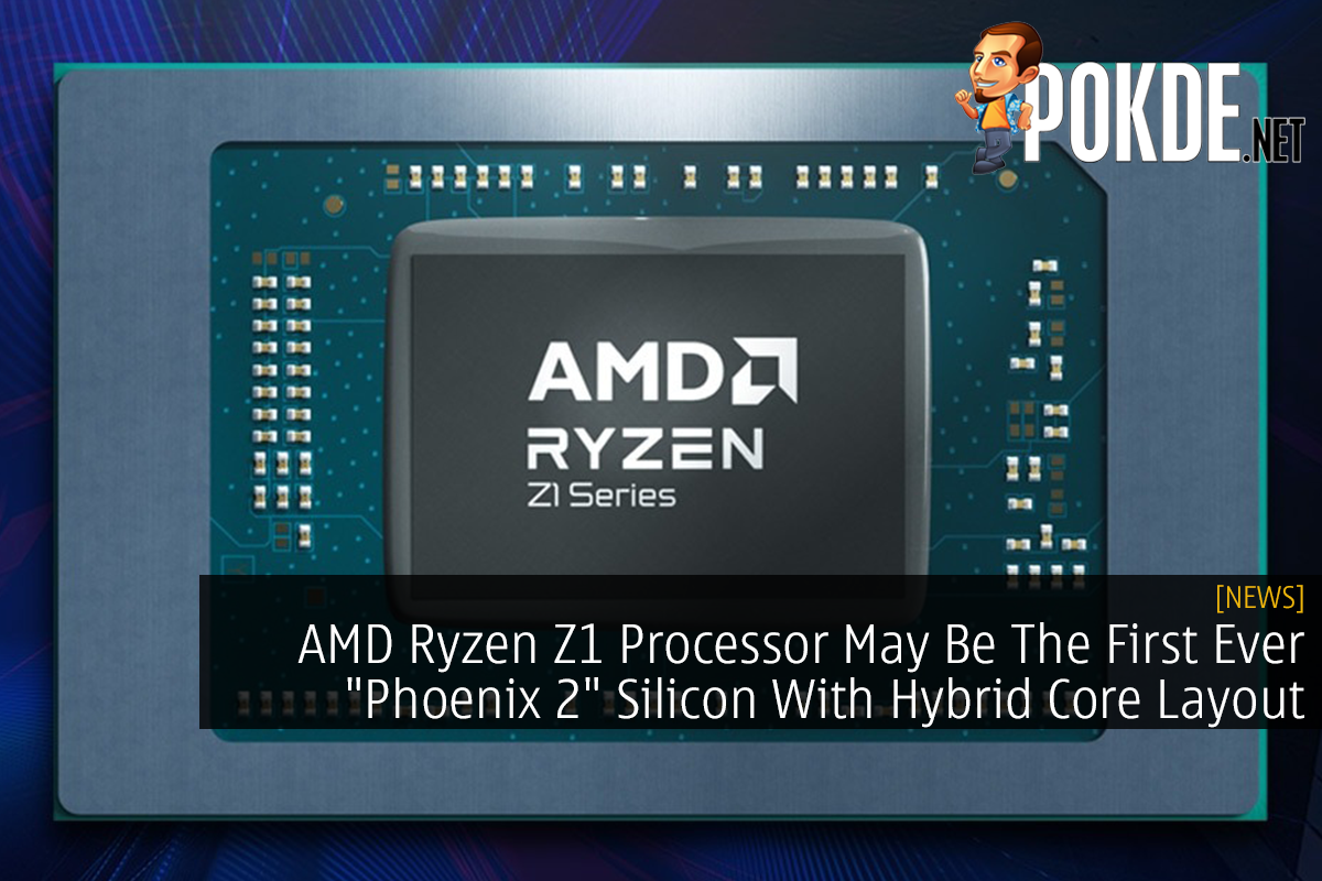 AMD Ryzen Z1 Processor May Be The First Ever "Phoenix 2" Silicon With Hybrid Core Layout - 19