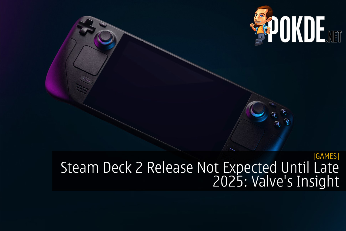 Steam Deck 2 Release Not Expected Until Late 2025: Valve's Insight