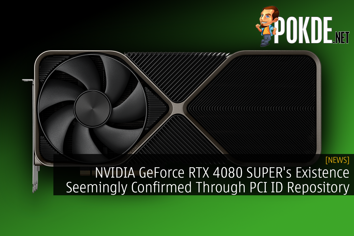 NVIDIA GeForce RTX 4080 SUPER's Existence Seemingly Confirmed Through PCI ID Repository - 79