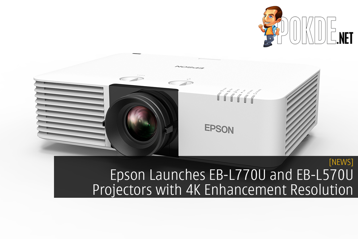 Epson Launches EB-L770U and EB-L570U Projectors with 4K Enhancement Resolution - 17