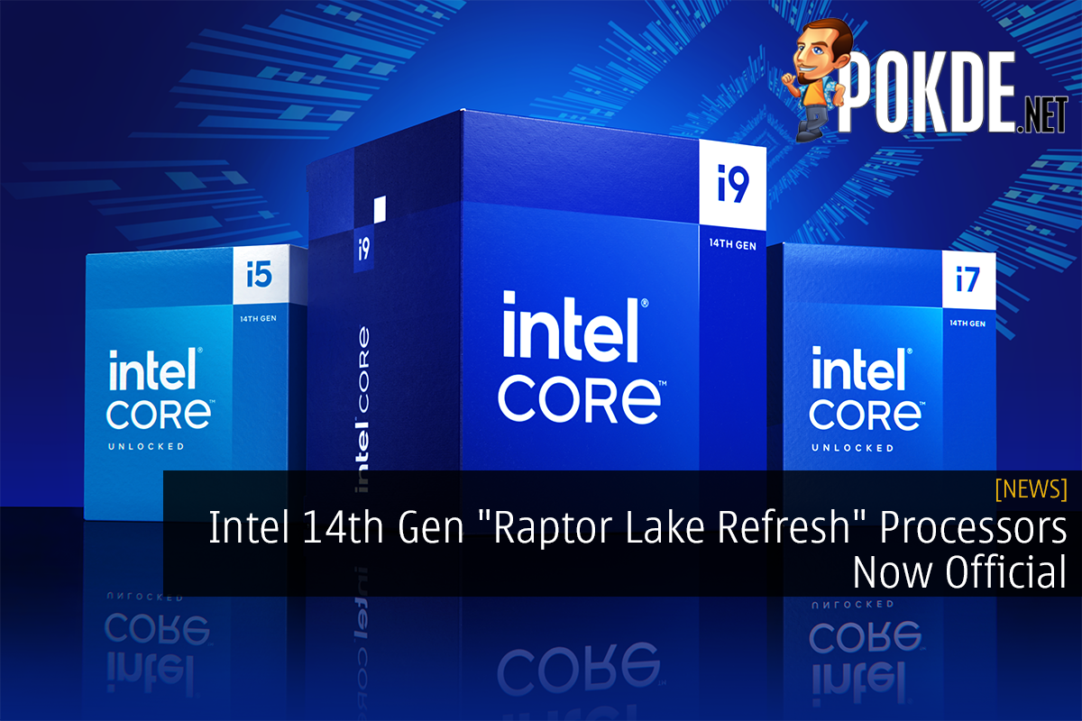 Intel 14th Gen "Raptor Lake Refresh" Processors Now Official - 15