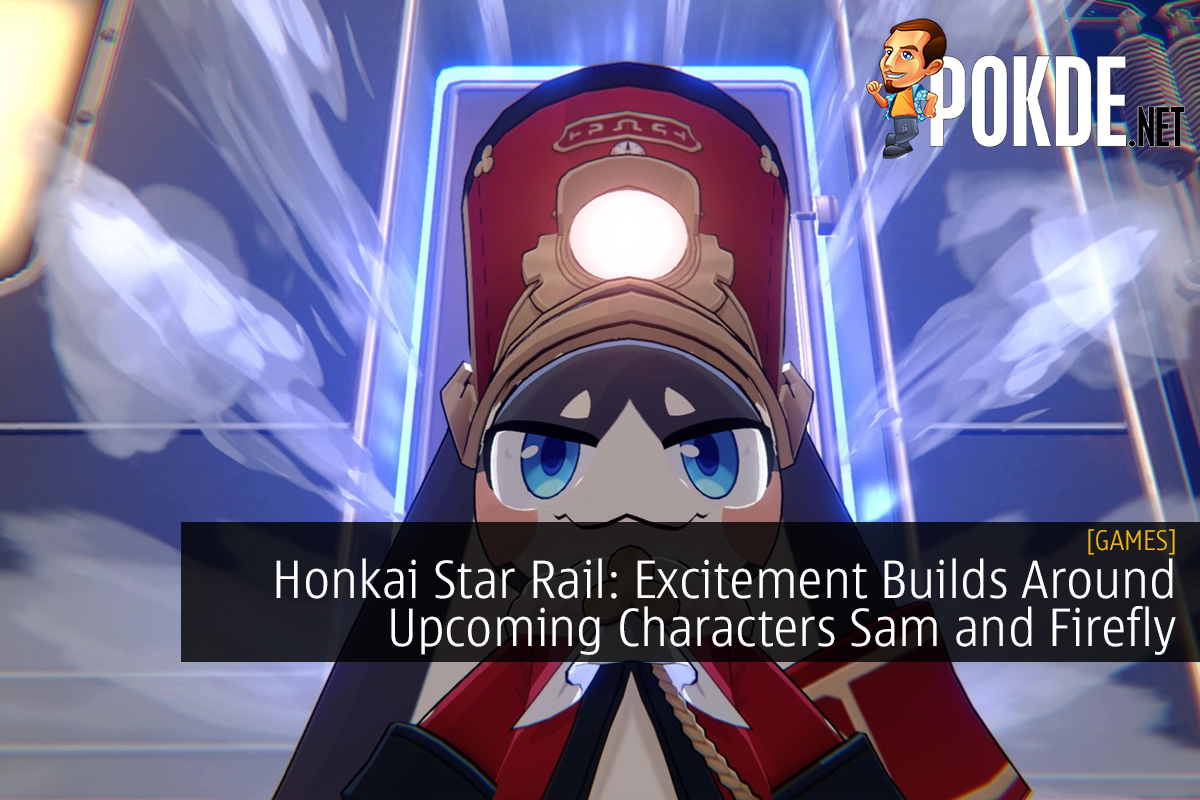 Honkai Star Rail: Excitement Builds Around Upcoming Characters Sam and Firefly