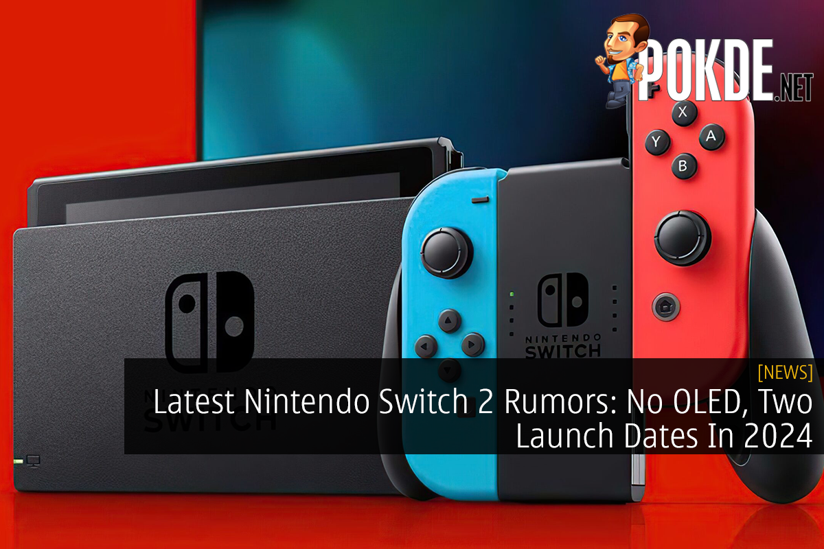 Latest Nintendo Switch 2 Rumors: No OLED, Two Launch Dates In 2024 - 31