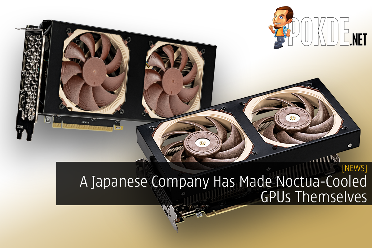 A Japanese Company Has Made Noctua-Cooled GPUs Themselves - 80