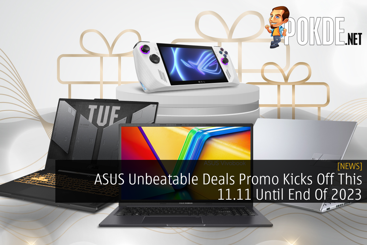 ASUS Unbeatable Deals Promo Kicks Off This 11.11 Until End Of 2023 - 38