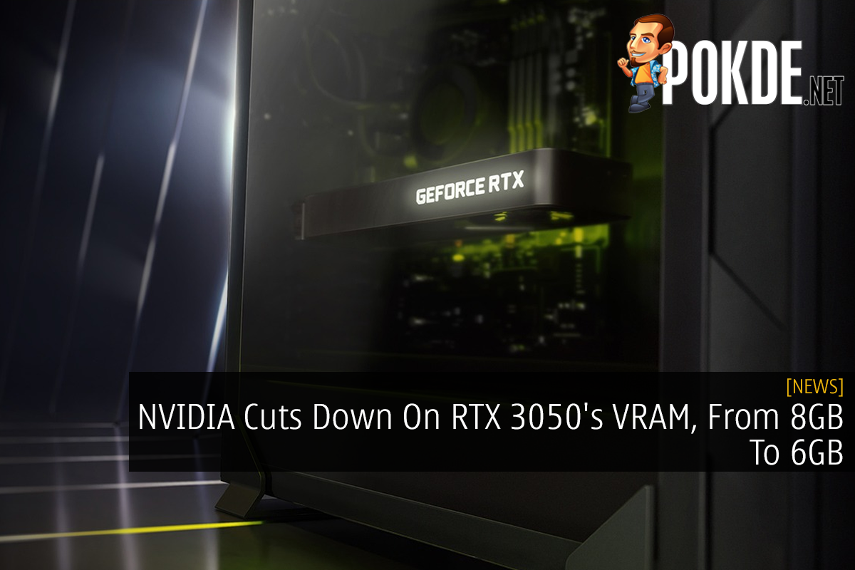 NVIDIA Cuts Down On RTX 3050's VRAM, From 8GB To 6GB - 67