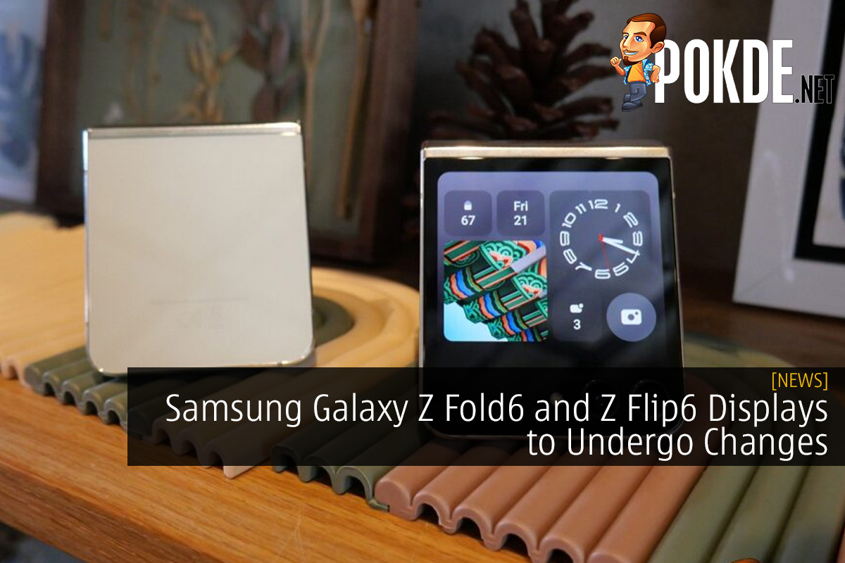 Samsung Galaxy Z Fold6 and Z Flip6 Displays to Undergo Changes - Aspect Ratio and Bezel Update